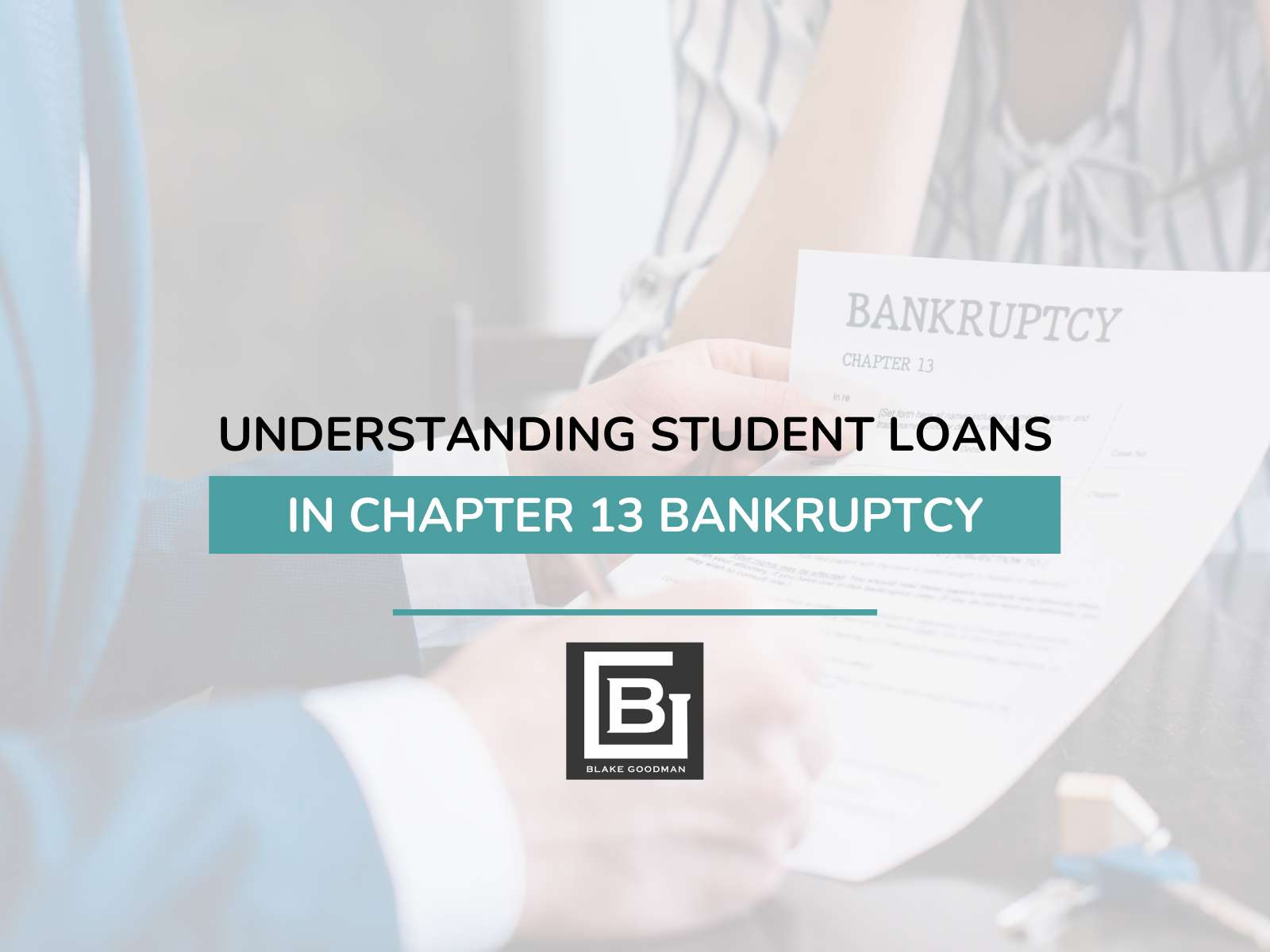 Understanding Student Loans In Chapter 13 Bankruptcy