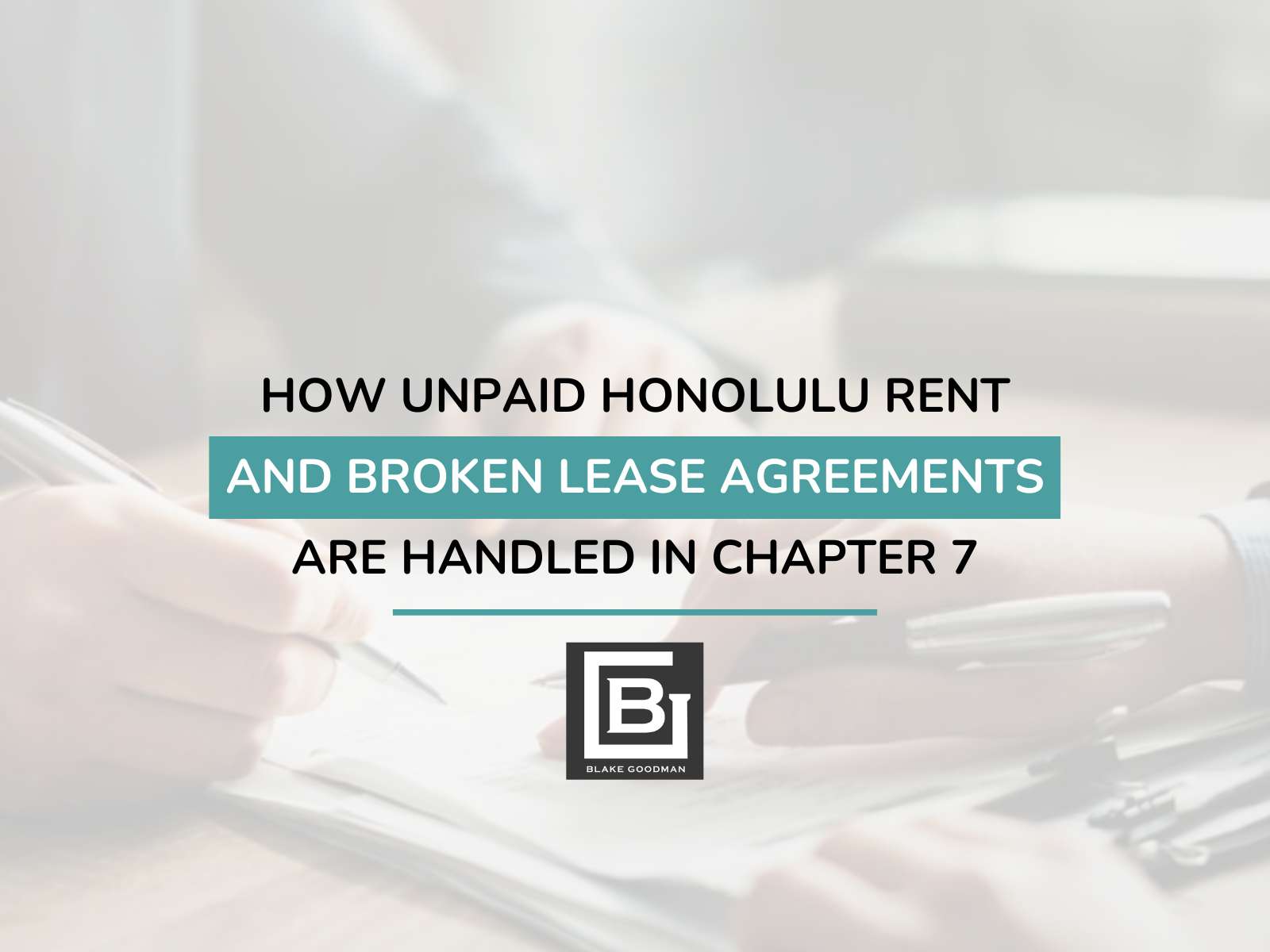 How Unpaid Honolulu Rent and Broken Lease Agreements Are Handled in Chapter 7